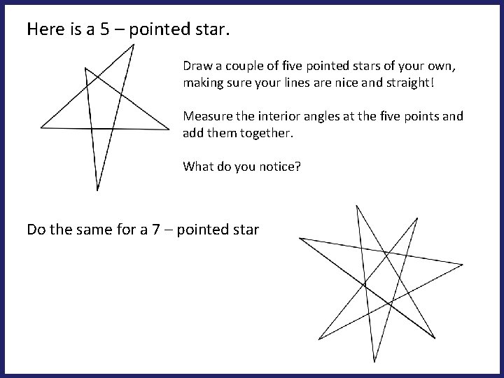 Here is a 5 – pointed star. Draw a couple of five pointed stars