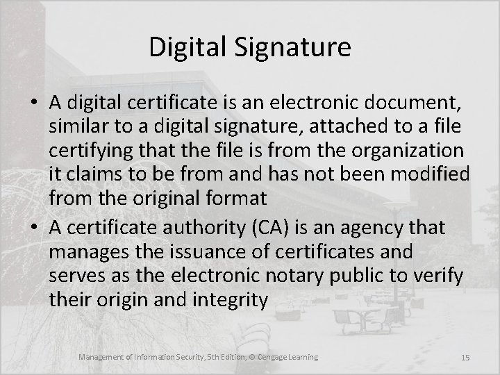 Digital Signature • A digital certificate is an electronic document, similar to a digital