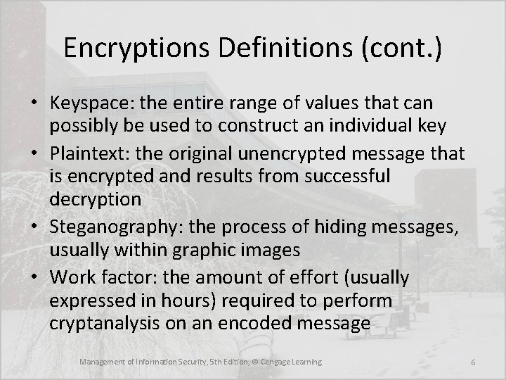 Encryptions Definitions (cont. ) • Keyspace: the entire range of values that can possibly