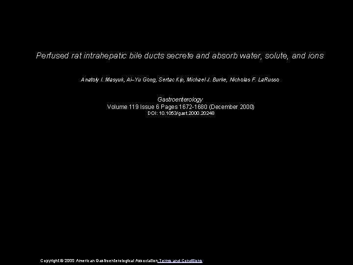 Perfused rat intrahepatic bile ducts secrete and absorb water, solute, and ions Anatoly I.