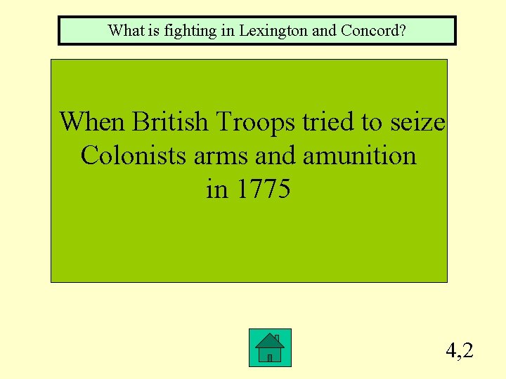 What is fighting in Lexington and Concord? When British Troops tried to seize Colonists