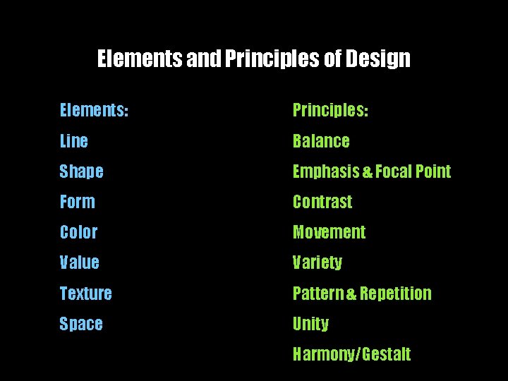 Elements and Principles of Design Elements: Principles: Line Balance Shape Emphasis & Focal Point