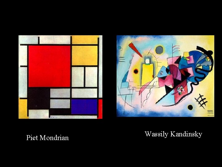 Piet Mondrian Wassily Kandinsky 