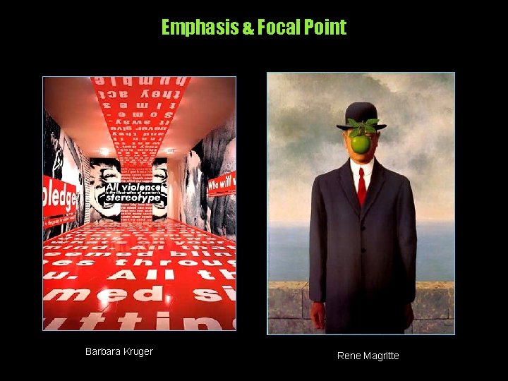 Emphasis & Focal Point Barbara Kruger Rene Magritte 