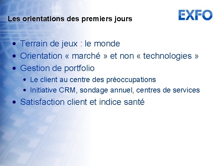 Les orientations des premiers jours • Terrain de jeux : le monde • Orientation
