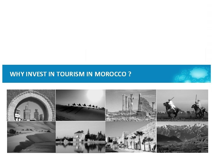 MARKETING- Réalisation 1 er Semestre 2017 WHY INVEST IN TOURISM IN MOROCCO ? 