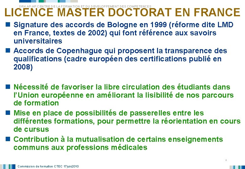 DRH AP-HP CENTRE DE LA FORMATION ET DU DEVELOPPEMENT DES COMPETENCES LICENCE MASTER DOCTORAT