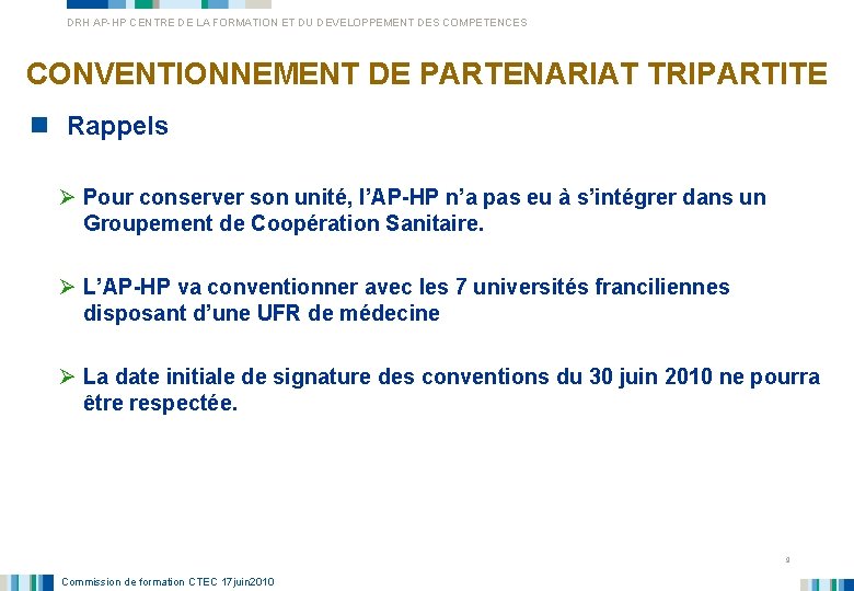 DRH AP-HP CENTRE DE LA FORMATION ET DU DEVELOPPEMENT DES COMPETENCES CONVENTIONNEMENT DE PARTENARIAT