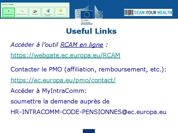 Useful Links Accéder à l'outil RCAM en ligne : https: //webgate. ec. europa. eu/RCAM