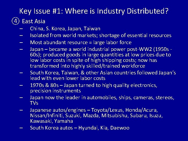 Key Issue #1: Where is Industry Distributed? ④ East Asia – – – –