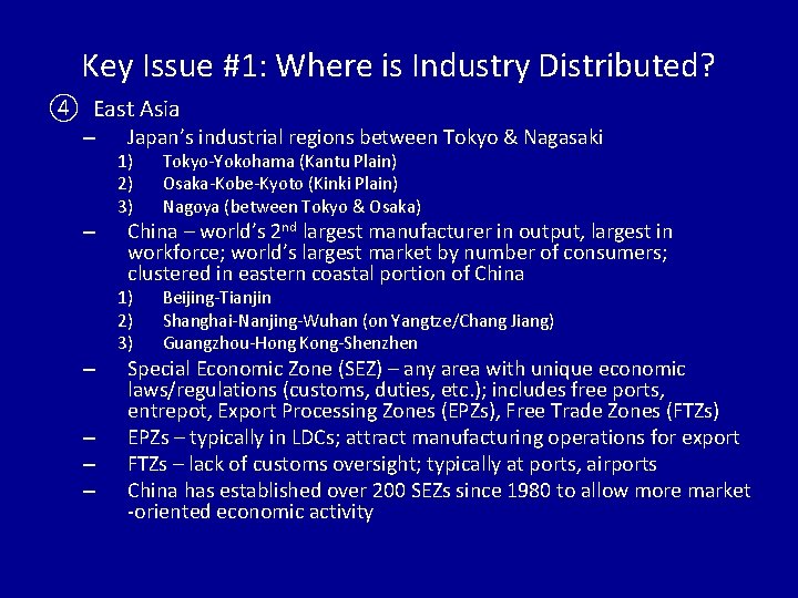 Key Issue #1: Where is Industry Distributed? ④ East Asia – – – Japan’s