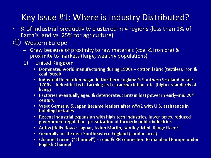 Key Issue #1: Where is Industry Distributed? • ¾ of Industrial productivity clustered in