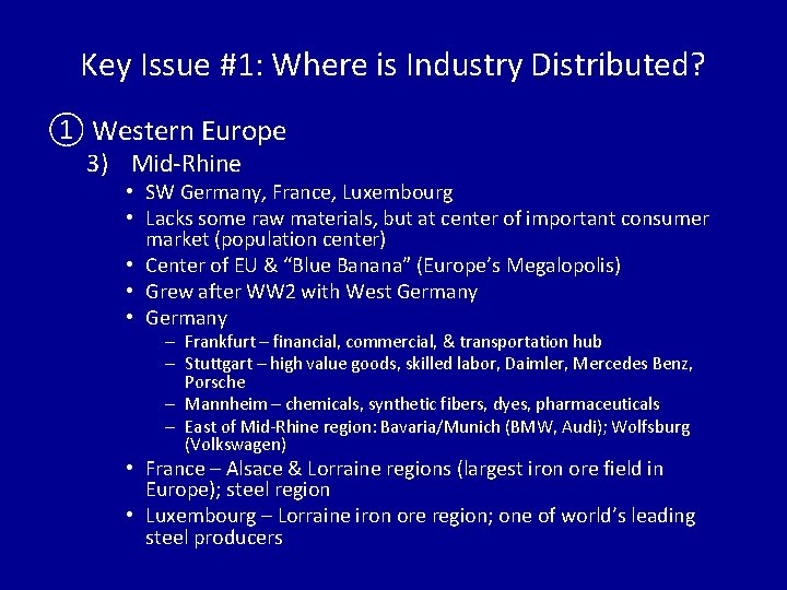 Key Issue #1: Where is Industry Distributed? ① Western Europe 3) Mid-Rhine • SW