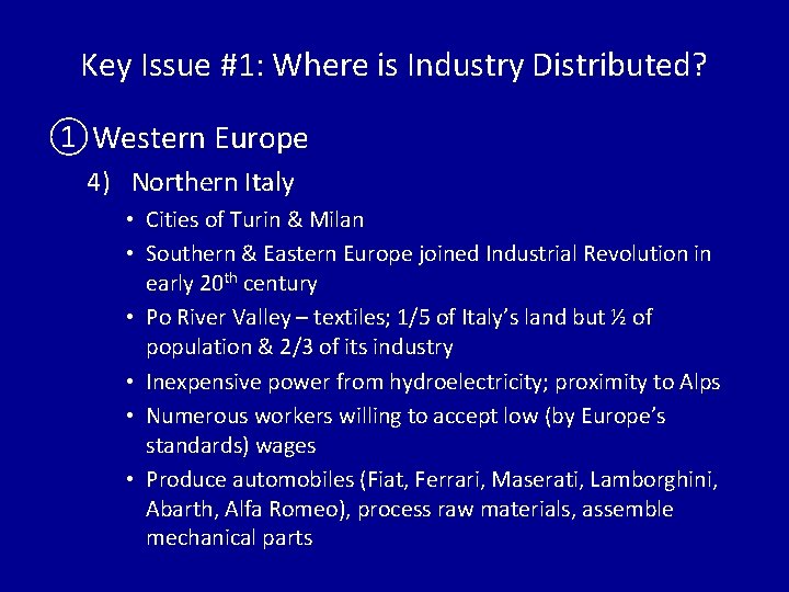 Key Issue #1: Where is Industry Distributed? ①Western Europe 4) Northern Italy • Cities