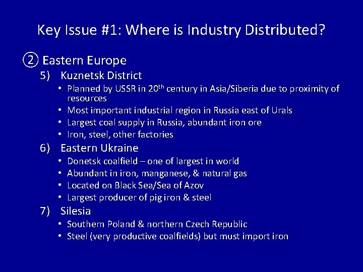 Key Issue #1: Where is Industry Distributed? ② Eastern Europe 5) Kuznetsk District •