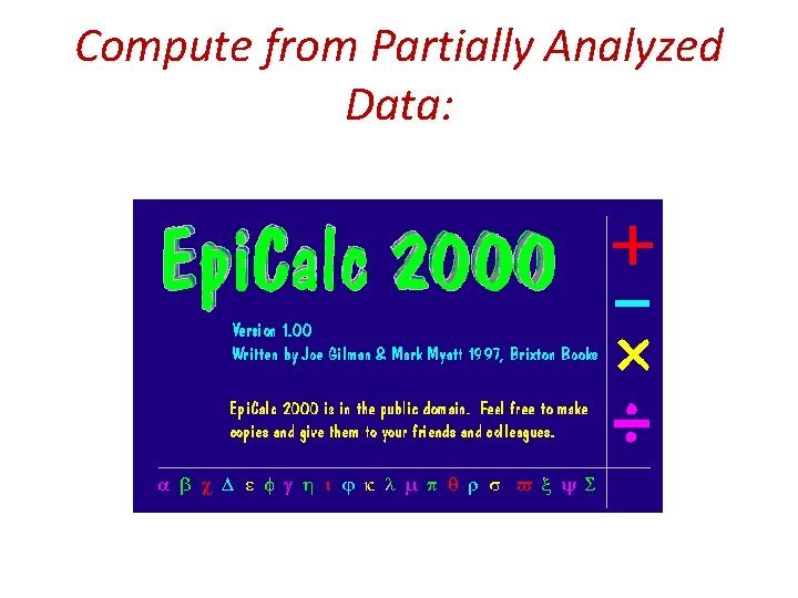 Compute from Partially Analyzed Data: 