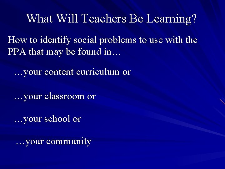 What Will Teachers Be Learning? How to identify social problems to use with the What Will Teachers Be Learning? How to identify social problems to use with the