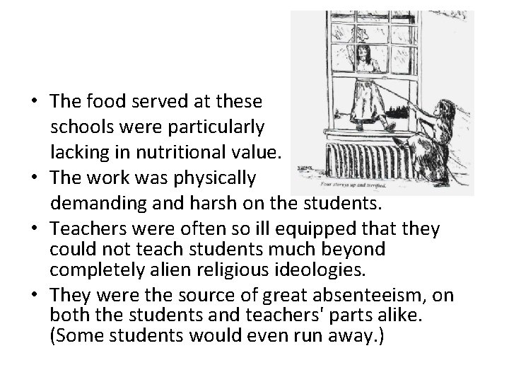  • The food served at these schools were particularly lacking in nutritional value.