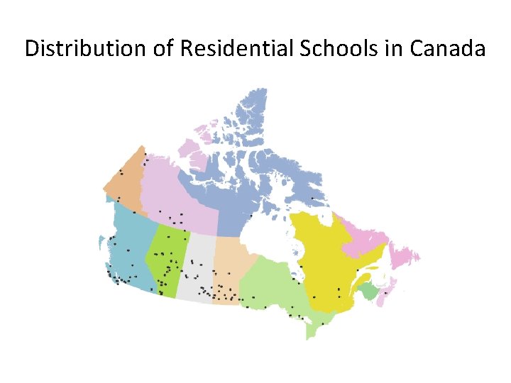 Distribution of Residential Schools in Canada 