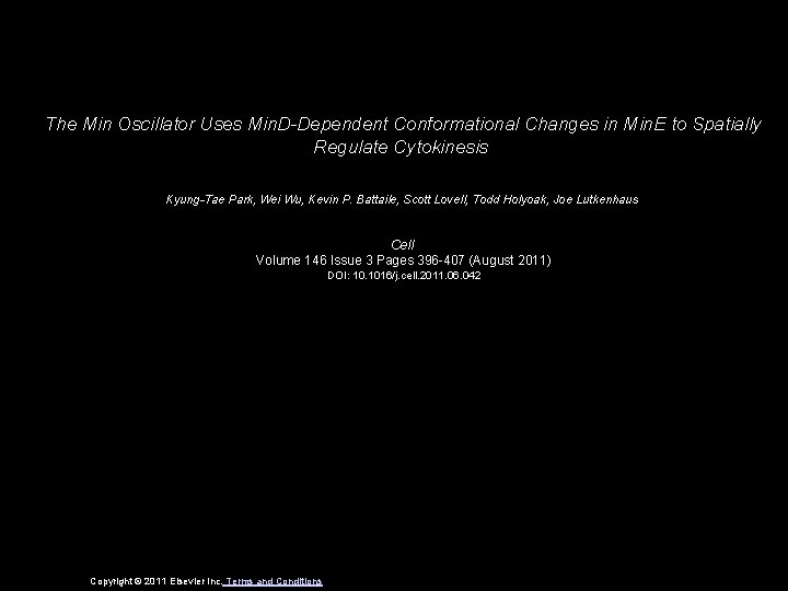 The Min Oscillator Uses Min. D-Dependent Conformational Changes in Min. E to Spatially Regulate