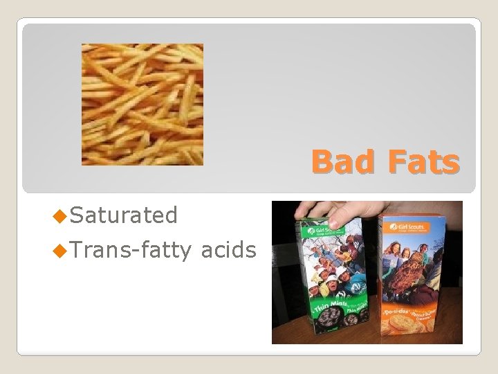 Bad Fats u. Saturated u. Trans-fatty acids 