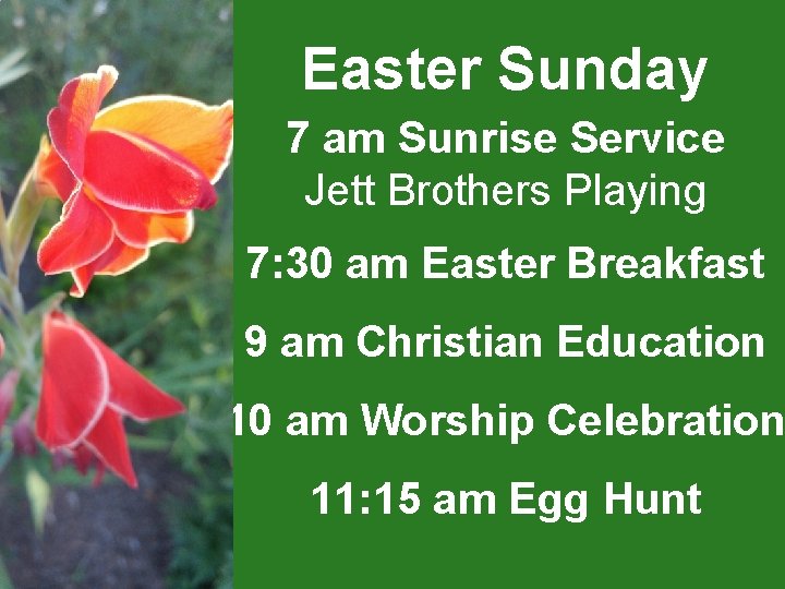 Easter Sunday 7 am Sunrise Service Jett Brothers Playing 7: 30 am Easter Breakfast
