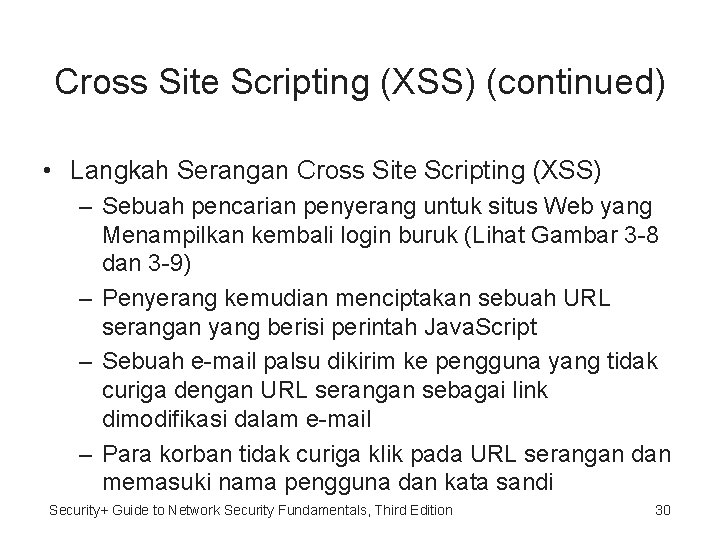 Cross Site Scripting (XSS) (continued) • Langkah Serangan Cross Site Scripting (XSS) – Sebuah