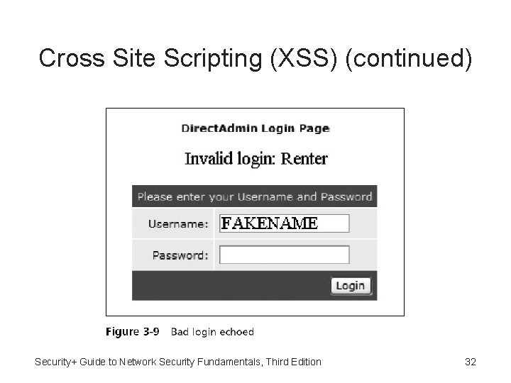 Cross Site Scripting (XSS) (continued) Security+ Guide to Network Security Fundamentals, Third Edition 32