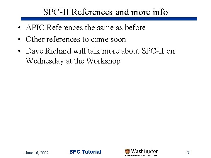 SPC-II References and more info • APIC References the same as before • Other SPC-II References and more info • APIC References the same as before • Other