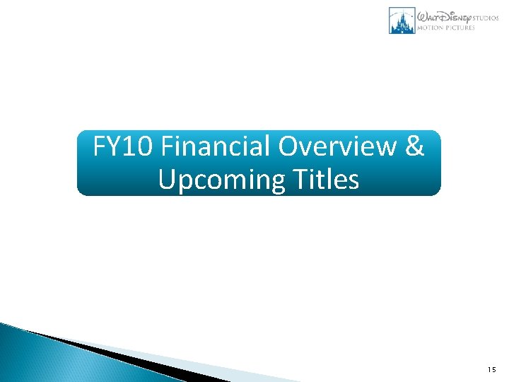 FY 10 Financial Overview & Upcoming Titles 15 