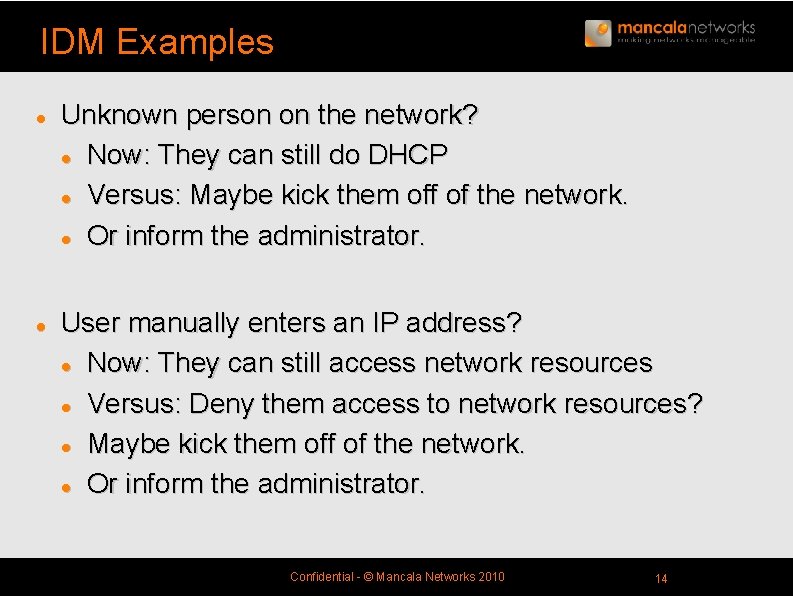 IDM Examples l l Unknown person on the network? l Now: They can still