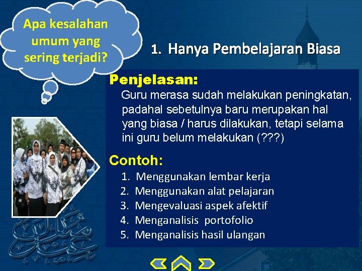 Apa kesalahan umum yang sering terjadi? 1. Hanya Pembelajaran Biasa Penjelasan: Guru merasa sudah