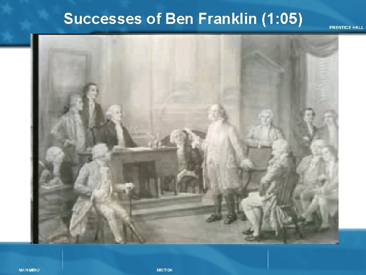 Successes of Ben Franklin (1: 05) 