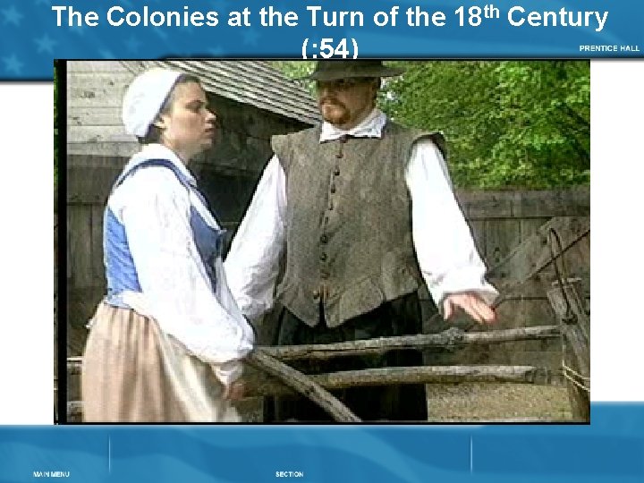 The Colonies at the Turn of the 18 th Century (: 54) 