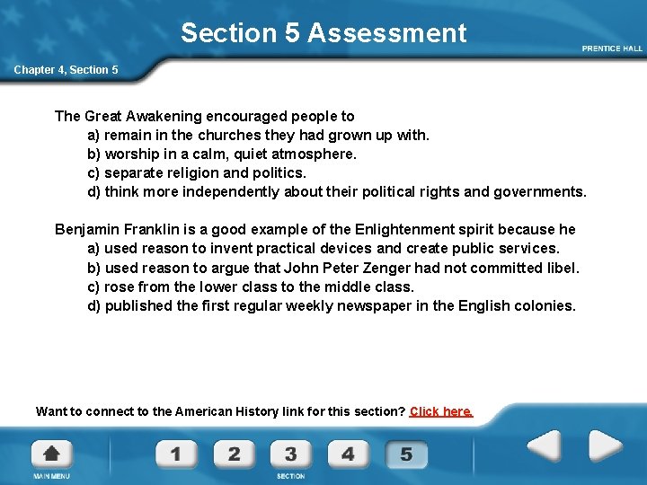 Section 5 Assessment Chapter 4, Section 5 The Great Awakening encouraged people to a)