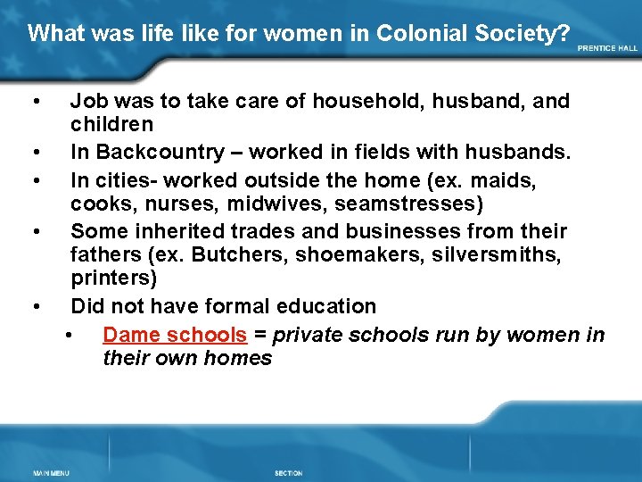 What was life like for women in Colonial Society? • • • Job was