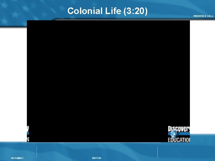 Colonial Life (3: 20) 