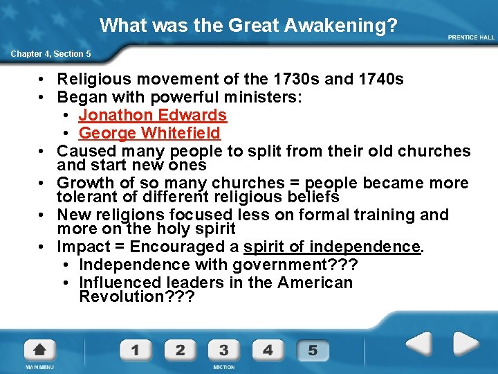 What was the Great Awakening? Chapter 4, Section 5 • Religious movement of the