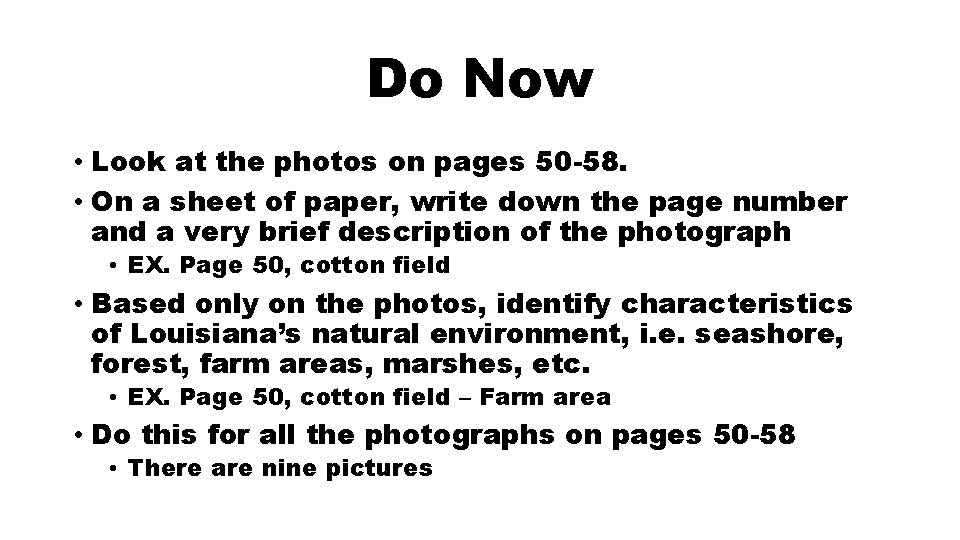 Do Now • Look at the photos on pages 50 -58. • On a