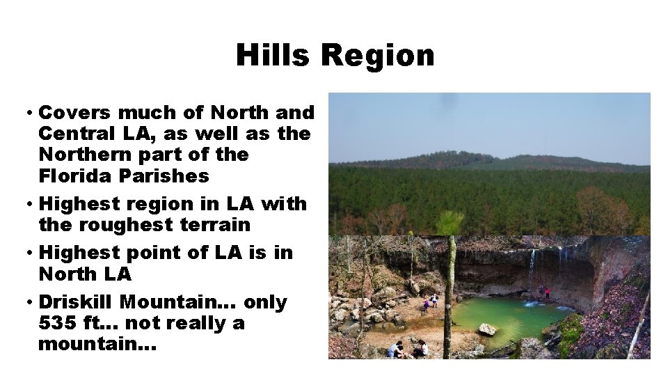 Hills Region • Covers much of North and Central LA, as well as the