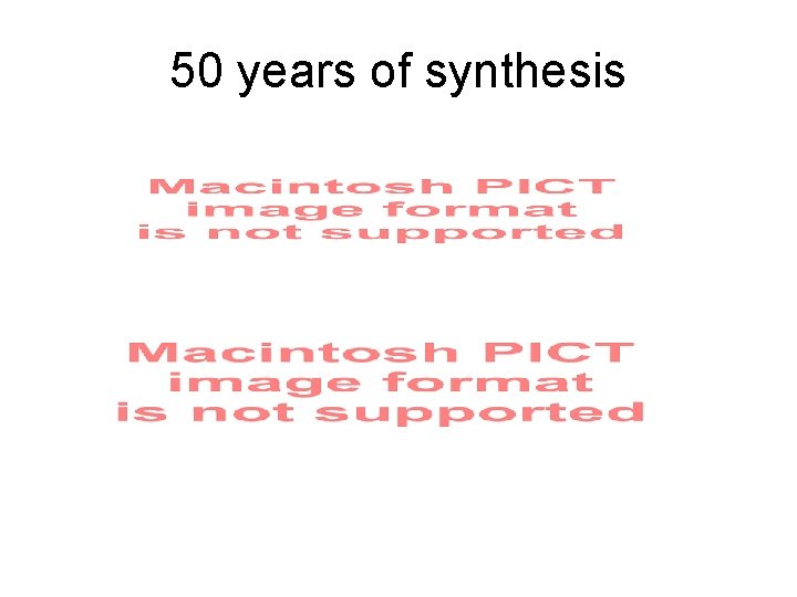 50 years of synthesis 