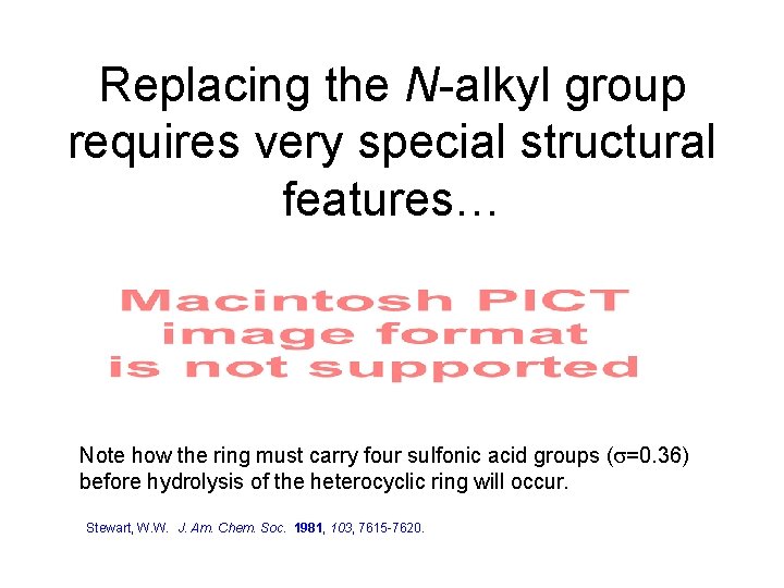 Replacing the N-alkyl group requires very special structural features… Note how the ring must