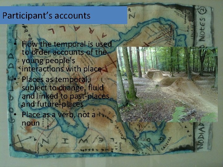 Participant’s accounts • How the temporal is used to order accounts of the young