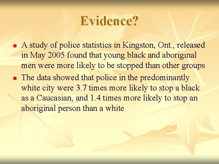 Evidence? n n A study of police statistics in Kingston, Ont. , released in Evidence? n n A study of police statistics in Kingston, Ont. , released in