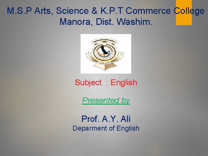 M. S. P Arts, Science & K. P. T Commerce College Manora, Dist. Washim.