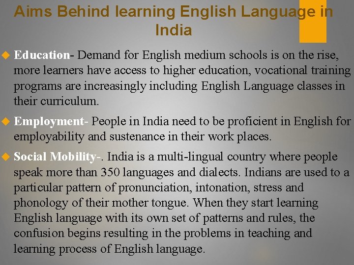 Aims Behind learning English Language in India Education- Demand for English medium schools is