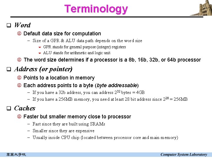 Terminology q Word Default data size for computation - Size of a GPR &