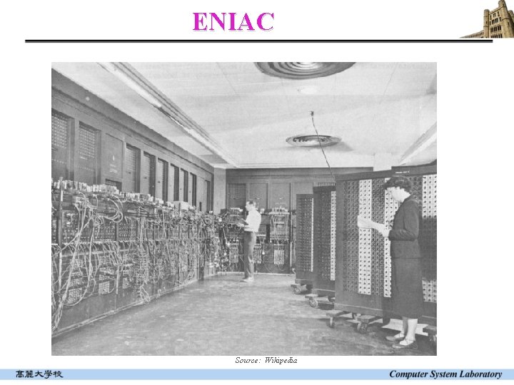 ENIAC Source: Wikipedia 