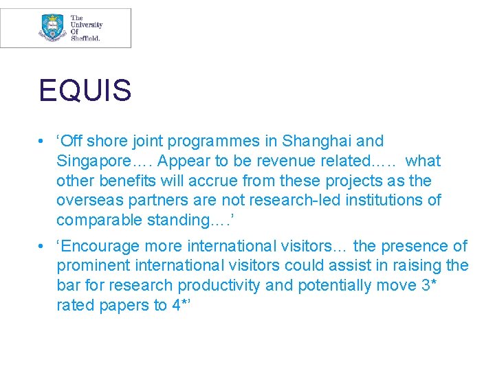 EQUIS • ‘Off shore joint programmes in Shanghai and Singapore…. Appear to be revenue