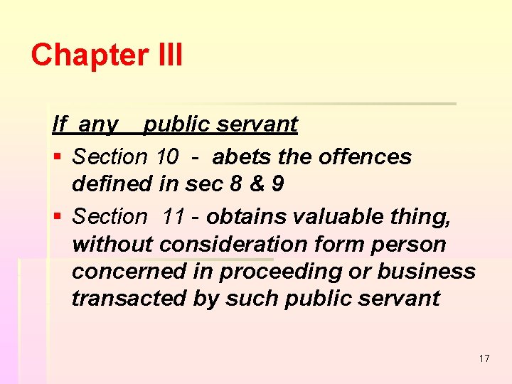 Chapter III If any public servant § Section 10 - abets the offences defined Chapter III If any public servant § Section 10 - abets the offences defined